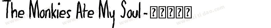 The Monkies Ate My Soul字体转换